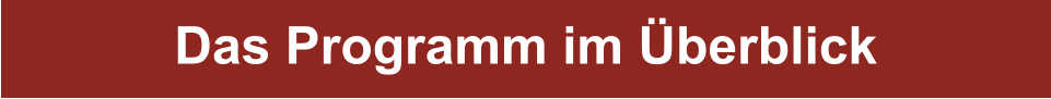 Das Programm im Überblick