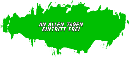 An allen Tagen Eintritt frei