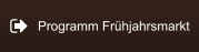 Programm Frühjahrsmarkt